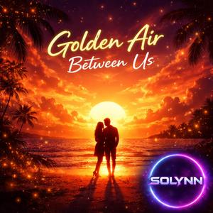 Golden Air Between Us