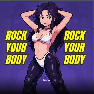 Rock your body come on come on rock your body