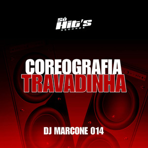 Coreografia Travadinha