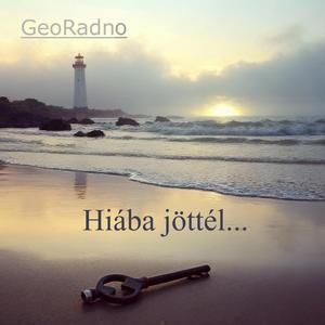 Hiába jöttél