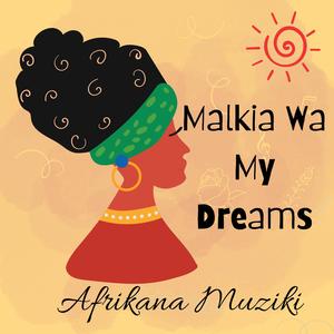 Malkia Wa My Dreams