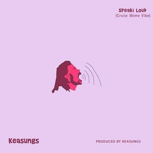 Speaki Loud (Cruise Meme Vibe)