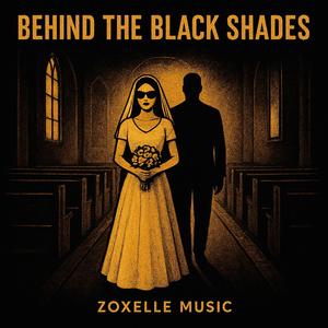 Behind The Black Shades