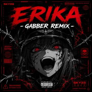 Erika (SKYZS Gabber Remix)