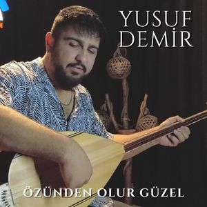 Özünden Olur Güzel