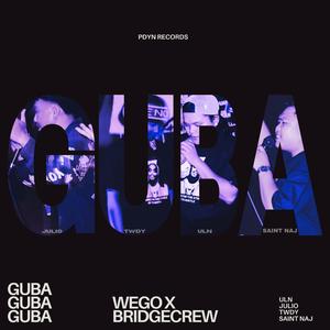 GUBA (feat. BRIDGECREW)