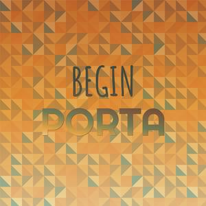 Begin Porta