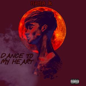 Dance to My Heart