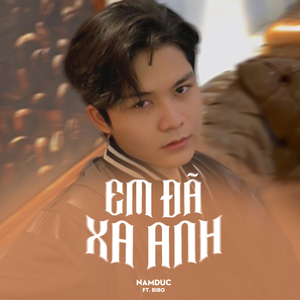 Em Đã Xa Anh (BiBo Remix)