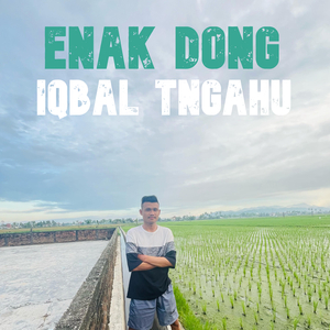 ENAK DONG