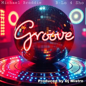 Groove (feat. B Lo 4 Sho)