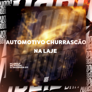 Automotivo Churrascão na Laje