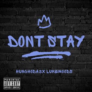 Dont Stay (feat. LukeWoods)