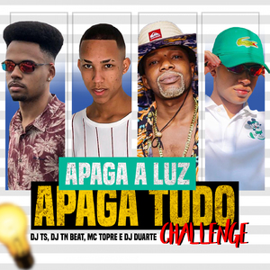 Apaga Luz, Apaga Tudo - Challenge