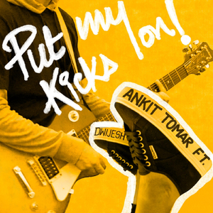 Put My Kicks On (feat. Dwijesh)