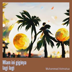 Mlam Ini Giginya Lagi Lagi