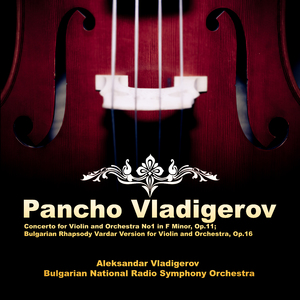 Bulgarian Rhapsody Vardar Version for Violin and Orchestra, Op.16