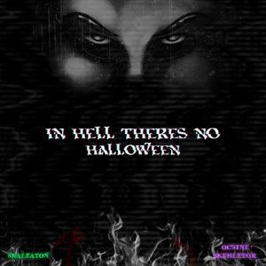 In Hell There's No Halloween (feat. Oc9)
