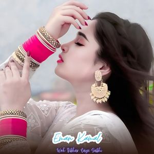 Woh Bikhar Gaye Sabhi