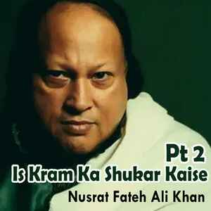 Is Kram Ka Shukar Kaise, Pt. 2