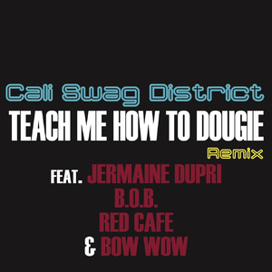 Teach Me How To Dougie (Urban Mix) (feat. Jermaine Dupri, B.o.B, Bow Wow & Red Café)