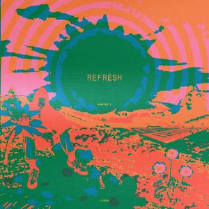 Refresh