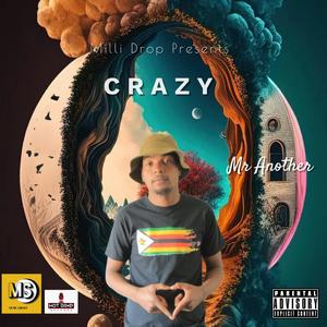 Crazy (feat. Mr Another)