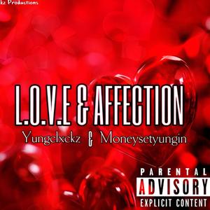 L.O.V.E. & Affection (feat. Moneysetyungin)