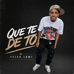 Que Te De To