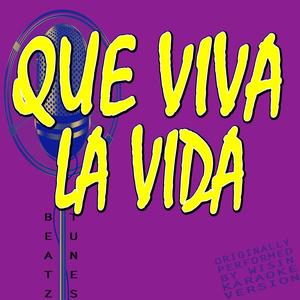 Que Viva la Vida (Originally Performed By Wisin