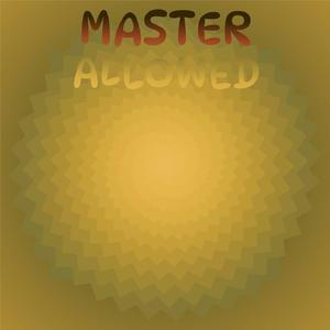Master Allowed