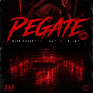 Pegate (feat. DxyMT & DMT)