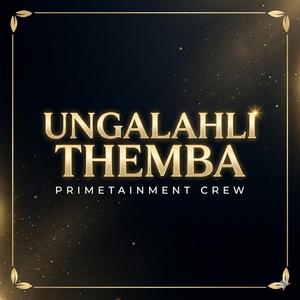 Ungalahli Themba