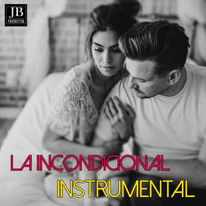 La Incondicional (Luis Miguel Cover Mix)