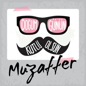 Doğum Günün Kutlu Olsun Muzaffer