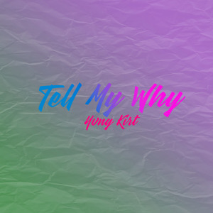 Tell My Why