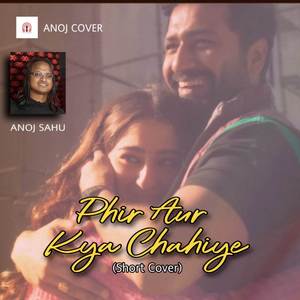 Phir Aur Kya Chahiye (Cover)