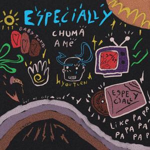 Especially (feat. CHUMA)