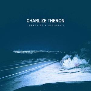 Charlize Theron (Death of a Diplomat)