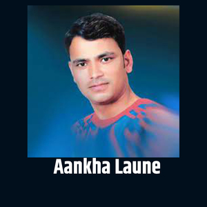 Aankha Laune