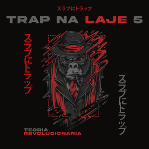 Trap na Laje #05 - Teoria Revolucionária