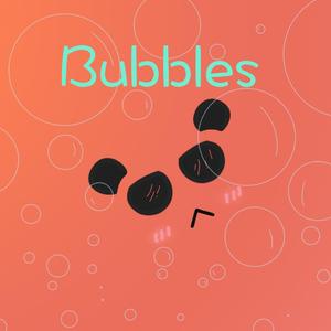 Bubbles