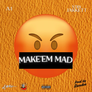 Make'em Mad (feat. A-1)