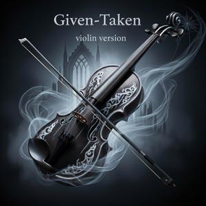 Given-Taken (Orchestral + Violin Version)