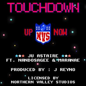 Touchdown (Up Now) (feat. NandosAGee & Maranae)