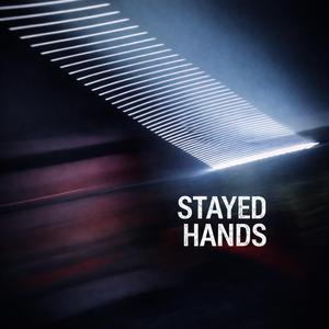 Stayed Hands
