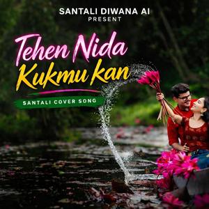 Tehen nida kukmu kan