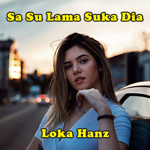 Sa Su Lama Suka Dia