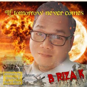 If Tomorrow Never Comes