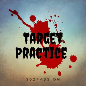 Target Practice (feat. 502Bryce & John John)